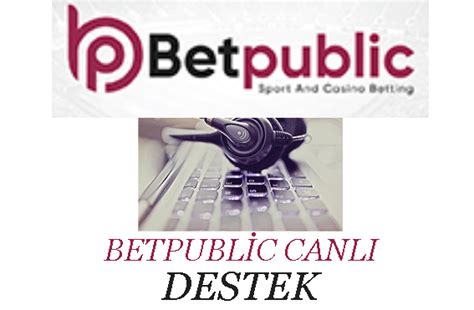 Betpublic Canlı Destek