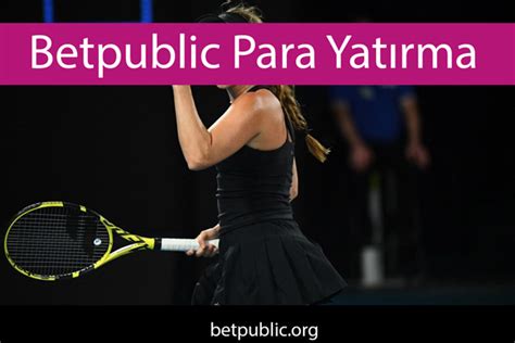 Betpublic Para Yatırma Limiti
